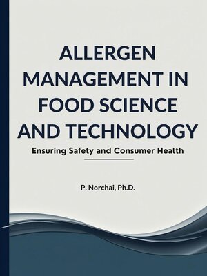 cover image of ALLERGEN MANAGEMENT IN FOOD SCIENCE AND TECHNOLOGY